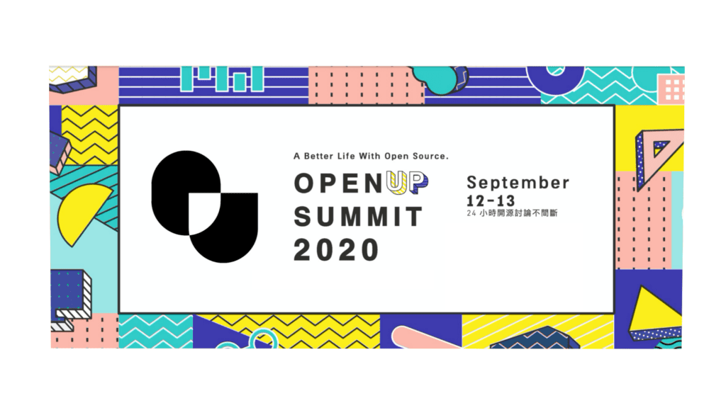 A colourful background with textured patterns, in black text words are written "a better life with open source. Open up summit 2020. September 12- 13th."
