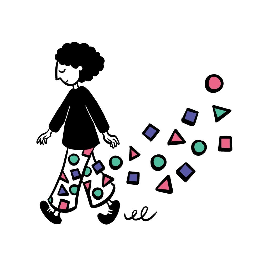 illustration of someone walking, they have patterned trousers with circles, triangles and squares in purple, pink and green. the patterns are floating off the trousers and into the air